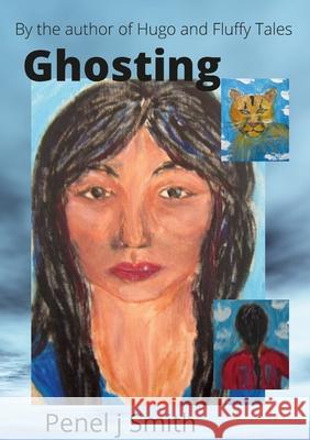 Ghosting Penel J Smith 9780987936844