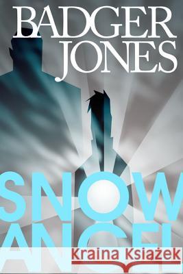 Snow Angel Badger Jones 9780987946317 Badger Jones