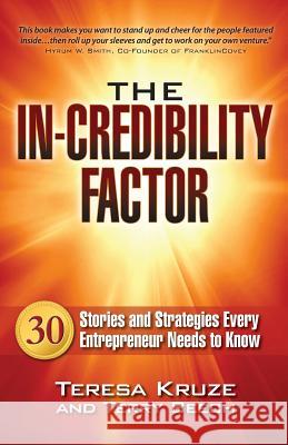 The In-Credibility Factor Teresa Kruze Terry Beech 9780987950703 Impakt Productions Inc.