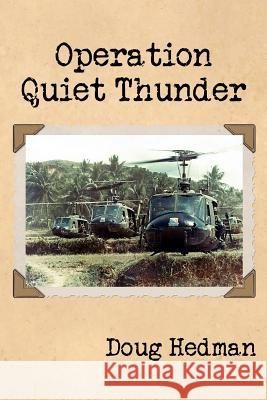 Operation Quiet Thunder Doug Hedman 9780987980502