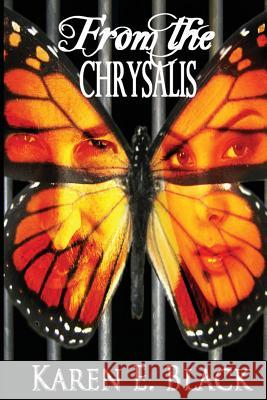 From the Chrysalis Karen E Black   9780987986672