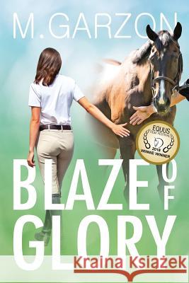 Blaze of Glory M. Garzon 9780988001305 Petal Press