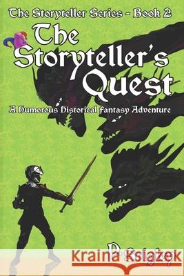 The Storyteller's Quest: A Humorous Historical Fantasy Adventure Patricia Srigley 9780988008144 Wigglesworth Press