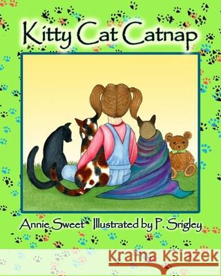 Kitty Cat Catnap Patricia Srigley Annie Sweet 9780988008168 Wigglesworth Press