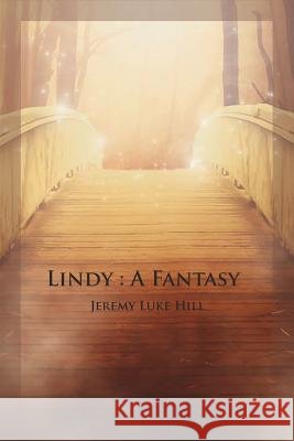 Lindy: A Fantasy Luke Jeremy Hill 9780988017603