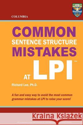 Columbia Common Sentence Structure Mistakes at LPI Richard Le 9780988019126 Columbia Press