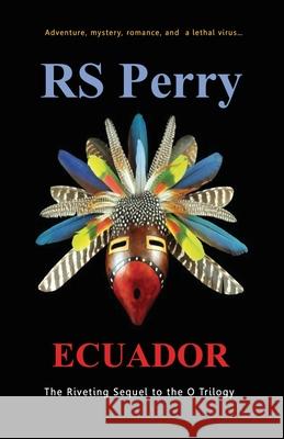 Ecuador Rs Perry 9780988082786 Penelope Ltd