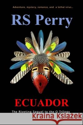 Ecuador Rs Perry 9780988082793 Penelope Ltd.