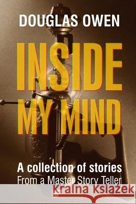 Inside My Mind - Volume I Douglas Owen   9780988086494 0