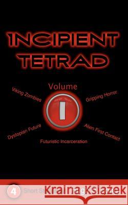 Incipient Tetrad Hugh B. Long 9780988089693 Asgard Studios