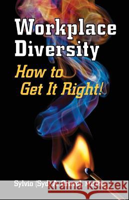 Workplace Diversity - How to Get It Right Sylvio a. Gravel Eleanor Sawyer Evelyn Budd 9780988131620 1779455 Ont. Inc