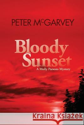 Bloody Sunset Peter McGarvey 9780988139664