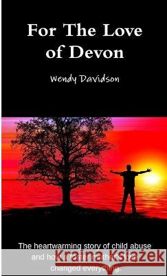 For The Love of Devon Wendy Davidson 9780988150249 Wendy Davidson