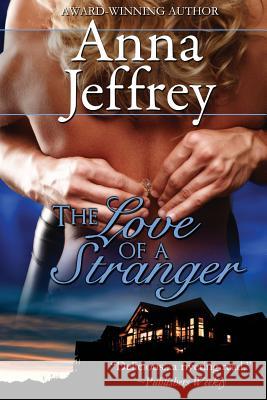 The Love of a Stranger Anna Jeffrey 9780988175075