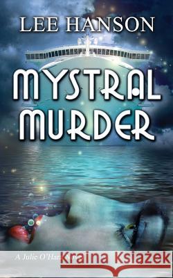 Mystral Murder Lee Hanson 9780988191259 Rook Books