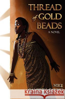 Thread of Gold Beads Nike Campbell-Fatoki 9780988193208 Three Magi Publishing