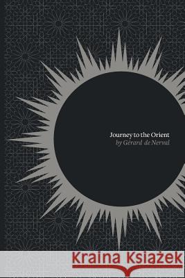 Journey to the Orient Gerard D Conrad Elphinstone 9780988202603 Antipodes Press