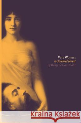 Very Woman (Sixtine): A Cerebral Novel Remy d J. L. Barrets 9780988202689 Antipodes Press