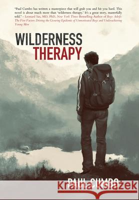 Wilderness Therapy Paul Cumbo 9780988208636 One Lane Bridge Publications