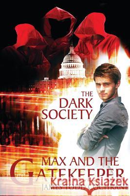 The Dark Society (Max and the Gatekeeper Book IV) Achille Mbembe James Todd Cochrane Janet Michelson 9780988211056 University of California Press