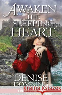 Awaken The Sleeping Heart Domning, Denise 9780988216617 Graistan LLC