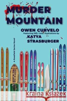 Murder Mountain Owen Curvelo Katya Strasburger 9780988229648 Yarn Authority