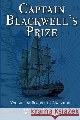 Captain Blackwell's Prize V. E. Ulett 9780988236066 Old Salt Press