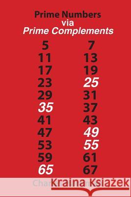 Prime Numbers via Prime Complements Harriman, Charles 9780988240810 Charles Harriman Publishing
