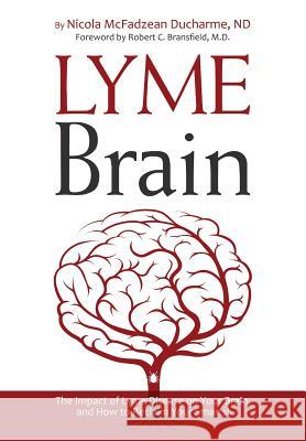 Lyme Brain Nicola Mcfadzean Ducharme 9780988243774 Biomed Publishing Group