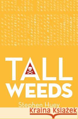 Tall Weeds Stephen Huey Dawn Mercurio 9780988270909