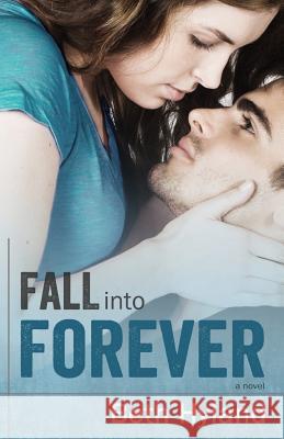 Fall into Forever Hyland, Beth 9780988273443