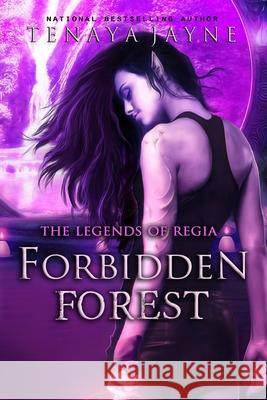 Forbidden Forest Tenaya Jayne 9780988275706 Cold Fire Publishing LLC