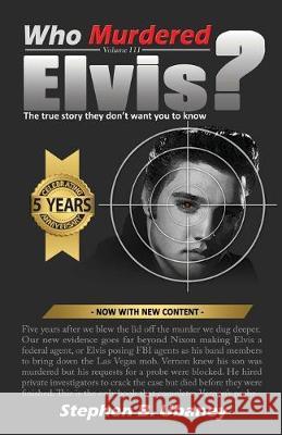 Who Murdered Elvis? 5th anniversary edition Stephen B. Ubaney 9780988282988 Magnum Opus Enterprises LLC