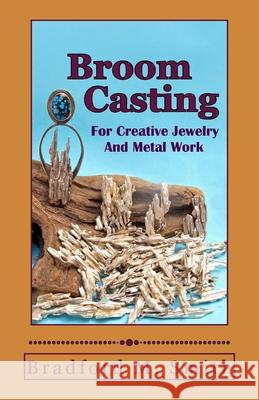 Broom Casting Bradford M. Smith 9780988285835