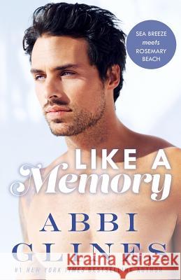 Like A Memory Glines, Abbi 9780988301351 Abbi Glines