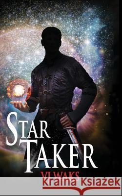 Star Taker V. J. Waks 9780988305861 Bergerac
