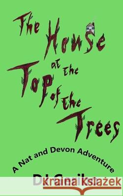 The House at the Top of the Trees Dj Geribo James J. Fontaine 9780988306806