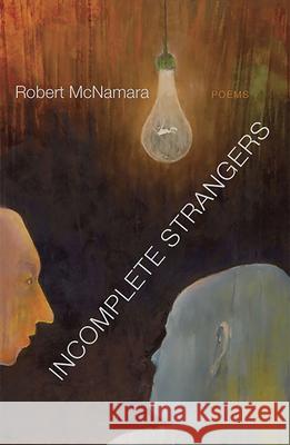 Incomplete Strangers Robert McNamara 9780988316638