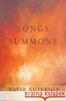 Songs for a Summons David Guterson 9780988316690