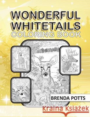 Wonderful Whitetails: Coloring Book Brenda Kay Potts 9780988327245