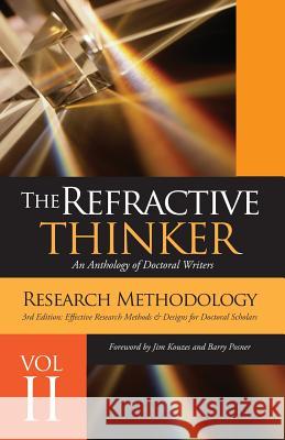 The Refractive Thinker(c): Vol II Research Methodology Third Edition: Effective Research Methods & Designs for Doctoral Scholars Lentz, Cheryl 9780988332423