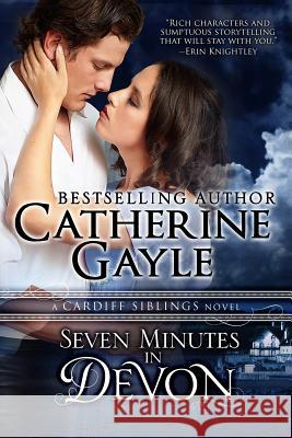 Seven Minutes in Devon: Cardiff Siblings Catherine Gayle 9780988335462