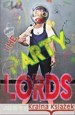 The Party Lords Justin Grimbol 9780988348486 Grindhouse Press