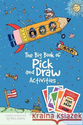 The Big Book of Pick and Draw Activities Rich Davis Rich Davis 9780988351004 Jolly Crocodile