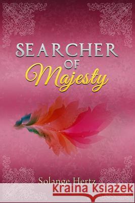 Searcher of Majesty Solange Hertz 9780988353787