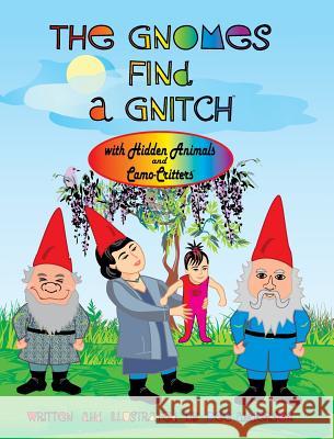 The Gnomes Find a Gnitch Dee Anderson Dee Anderson 9780988371071 Tott Books