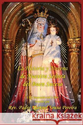 La Historia y Novena de Nuestra Senora del Buen Suceso Rev P. Manuel Sous Rev Paul M. Kimball 9780988372382 Dolorosa Press