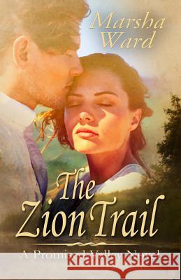 The Zion Trail Marsha Ward 9780988381087