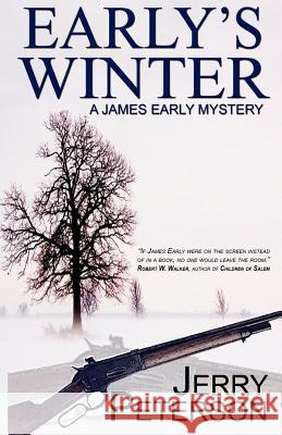 Early's Winter Jerry Peterson 9780988389625 Windstar Press