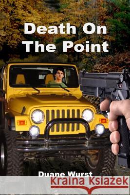 Death On The Point Wurst, Duane 9780988394728